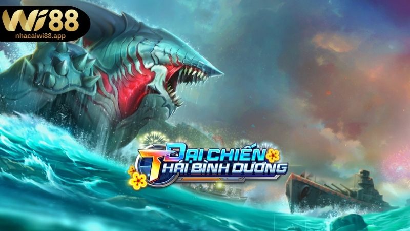 Tổng quan về game bắn cá đại chiến Wi88