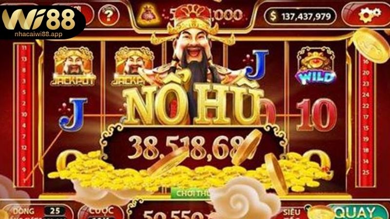 Nổ Hũ Thần Tài - Cơ Hội Quay Hũ Trúng Jackpot Khủng Ưu điểm nổi bật khi tham gia nổ hũ thần tài WI88